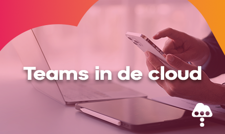 Teams in de Cloud